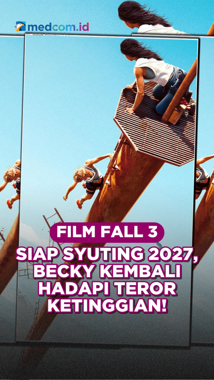 Fall 3 Siap Syuting 2027, Becky Kembali Hadapi Teror Ketinggian!