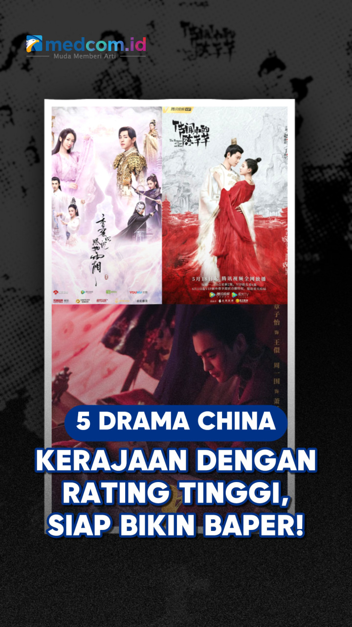 5 Drama China Kerajaan dengan Rating Tinggi, Siap Bikin Baper!