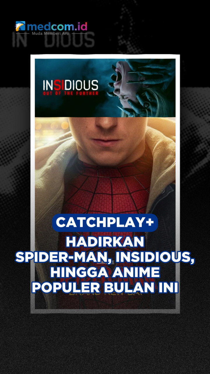 Catchplay+ Hadirkan Spider-Man, Insidious, hingga Anime Populer Bulan Ini