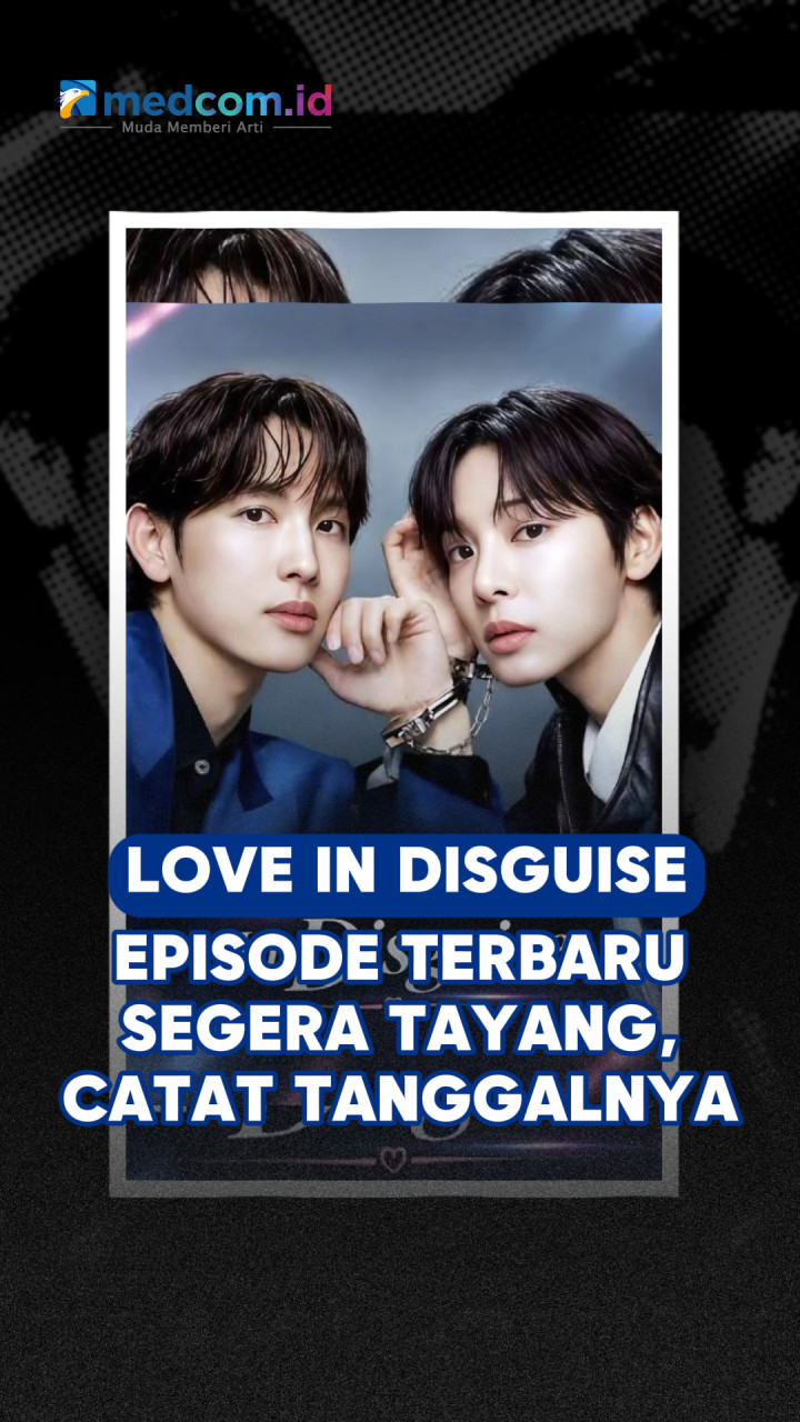 Love in Disguise Episode Terbaru Segera Tayang, Catat Tanggalnya