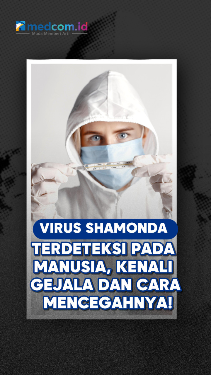 Virus Shamonda Terdeteksi pada Manusia, Kenali Gejala dan Cara Mencegahnya!