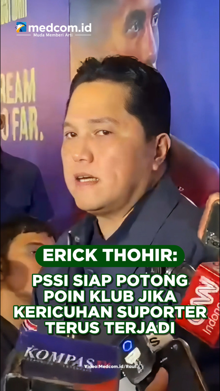 Erick Thohir: PSSI Siap Potong Poin Klub Jika Kericuhan Suporter Terus Terjadi