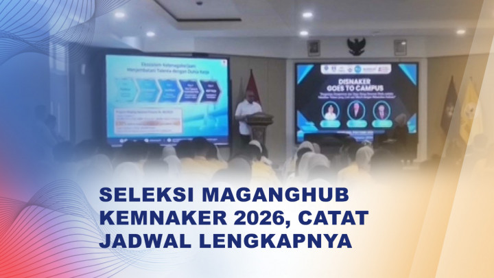 Ingin Ikut Magang Hub? Lowongan Batch 3 Angkatan Kedua Segera Dibuka