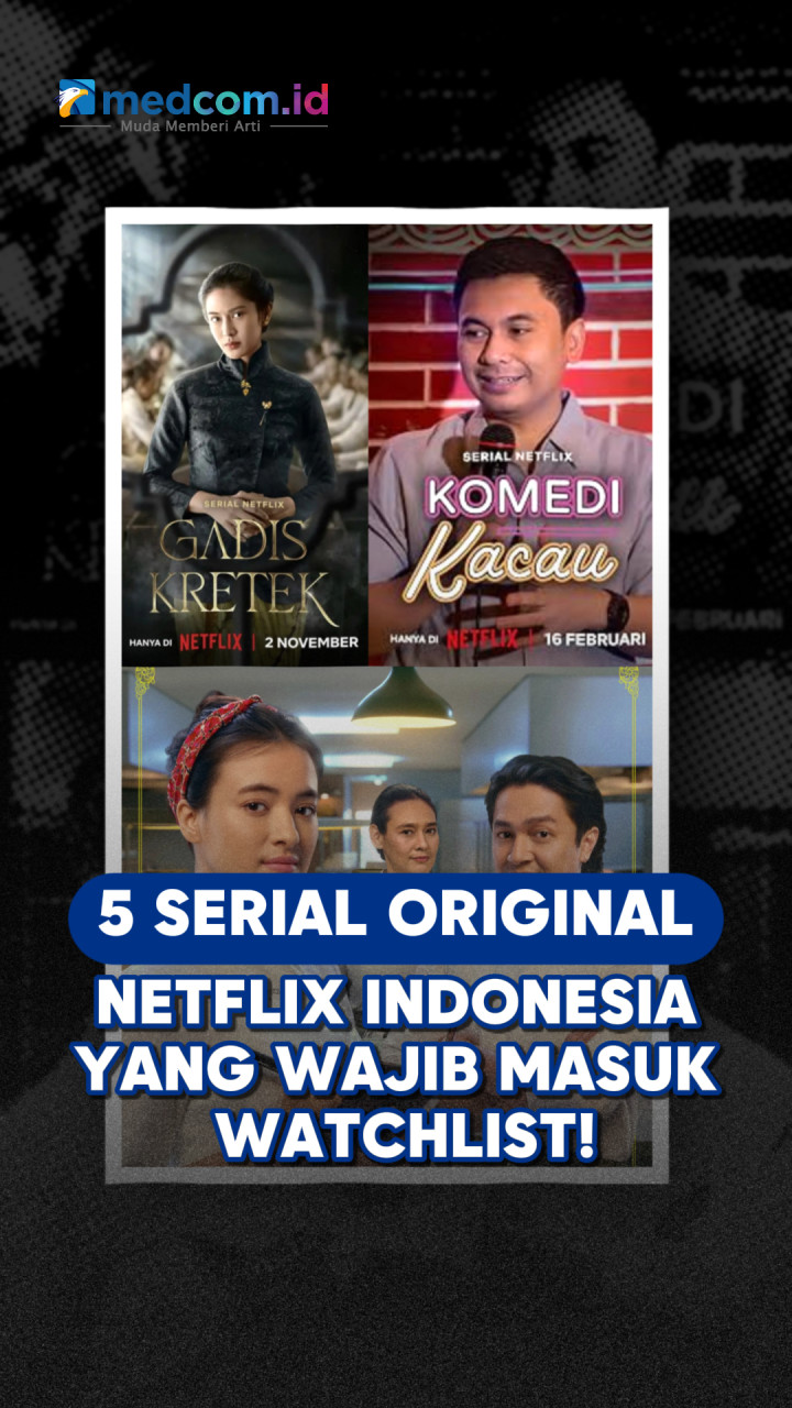5 Serial Original Netflix Indonesia yang Wajib Masuk Watchlist!