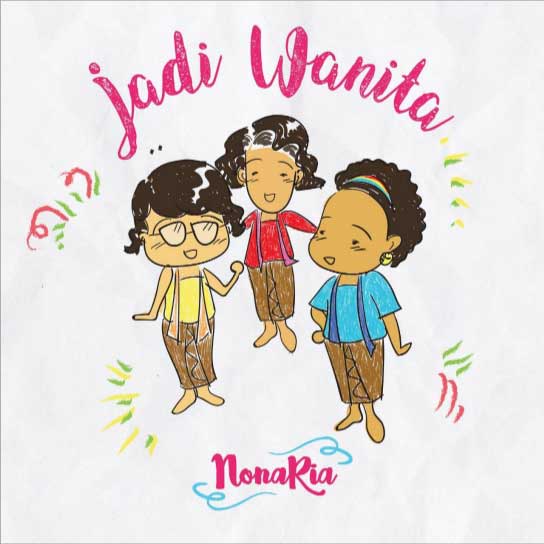 Untuk Kartini Indonesia, NonaRia Lepas Singel Jadi Wanita