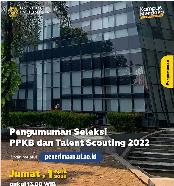 Hasil Seleksi PPKB dan Talent Scouting UI 2022 Diumumkan Besok 1 April, Cek di Laman Ini
