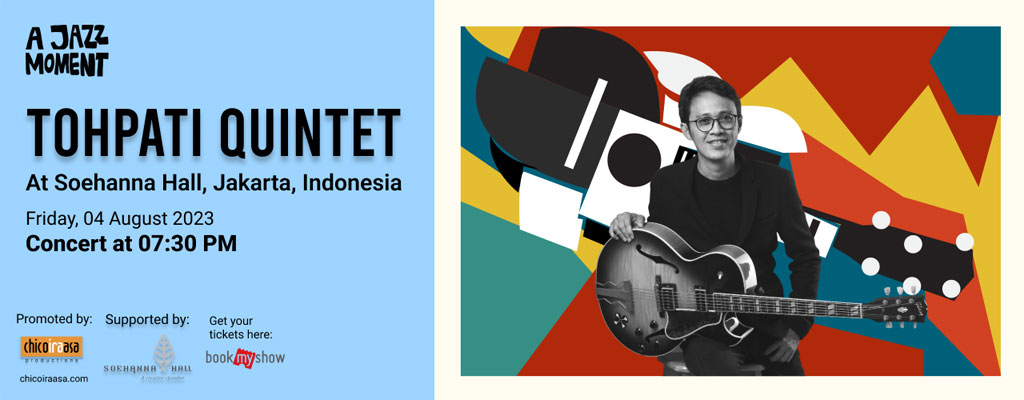 Tohpati Quintet akan Konser Tunggal dalam Sesi A Jazz Moment pada 4 Agustus 2023