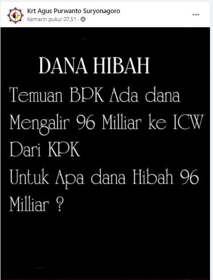 [Cek Fakta] ICW Terima Dana Hibah Rp96 Miliar dari KPK? Ini Faktanya
